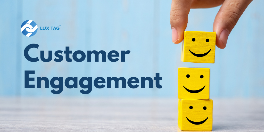 How to Improve Your Customer Engagement – LuxTag