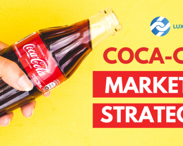6 Coca-Cola Marketing Strategies You Must Apply to Your Business!