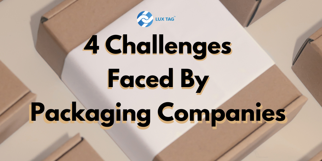 Top 4 Challenges Packaging Companies Face and How Blockchain Technology Can Help